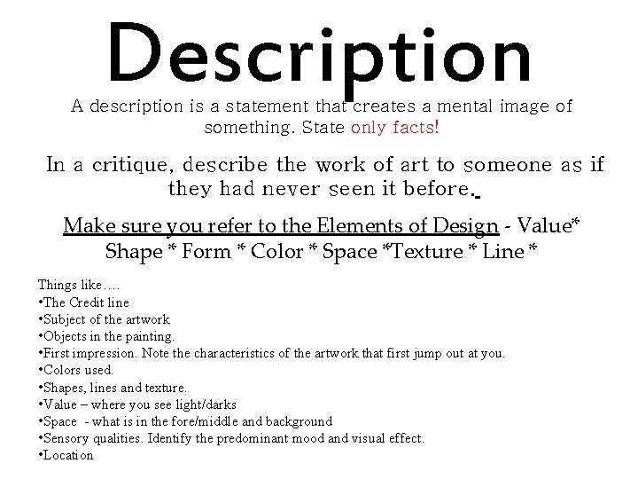 Description A description is a statement that creates a mental image of something. State Description A description is a statement that creates a mental image of something. State