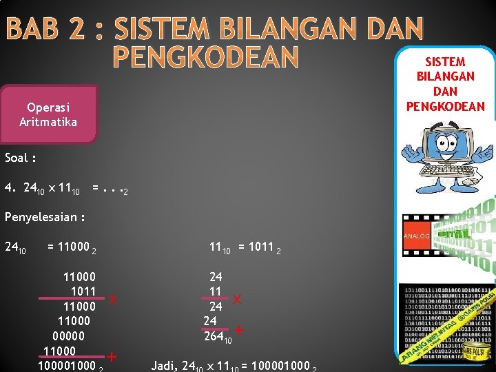 BAB 2 : SISTEM BILANGAN DAN SISTEM PENGKODEAN BILANGAN DAN PENGKODEAN Operasi Aritmatika Soal