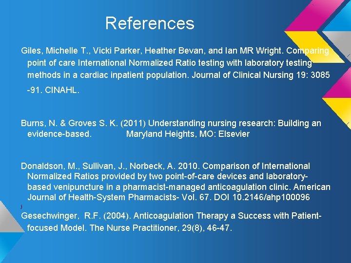 References Giles, Michelle T. , Vicki Parker, Heather Bevan, and Ian MR Wright. Comparing