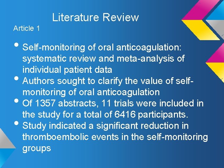 Literature Review Article 1 • Self-monitoring of oral anticoagulation: • • • systematic review
