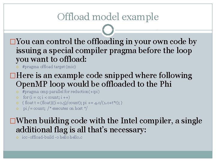 Offload model example �You can control the offloading in your own code by issuing