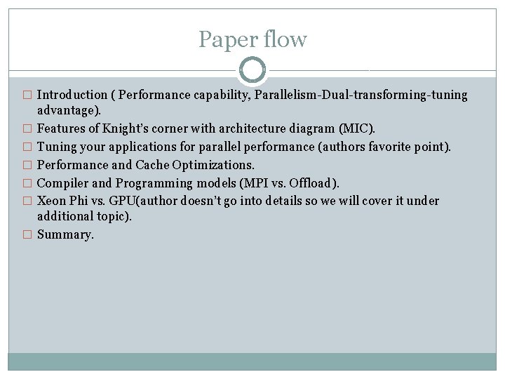 Paper flow � Introduction ( Performance capability, Parallelism-Dual-transforming-tuning � � � advantage). Features of