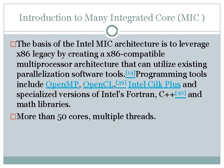 Introduction to Many Integrated Core (MIC ) �The basis of the Intel MIC architecture