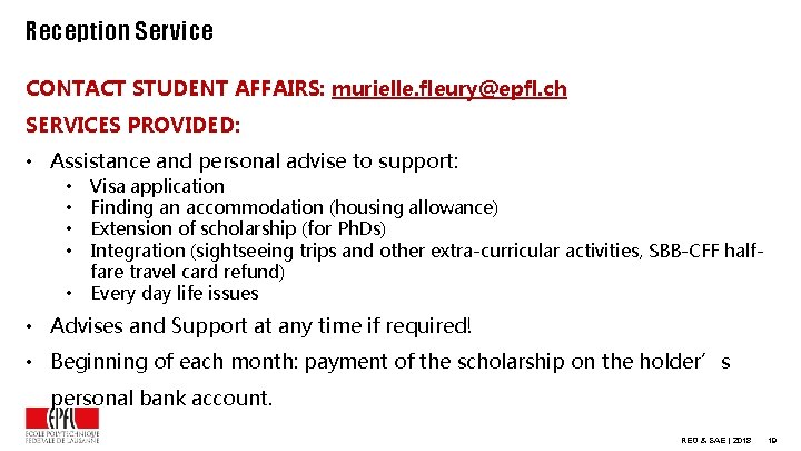 Reception Service CONTACT STUDENT AFFAIRS: murielle. fleury@epfl. ch SERVICES PROVIDED: • Assistance and personal