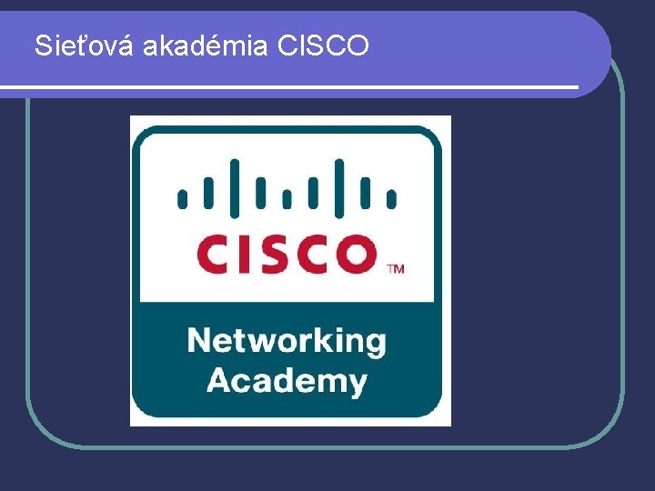 Sieťová akadémia CISCO 
