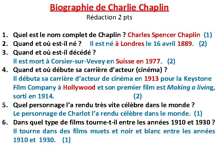 Biographie de Charlie Chaplin Rédaction 2 pts 1. Quel est le nom complet de