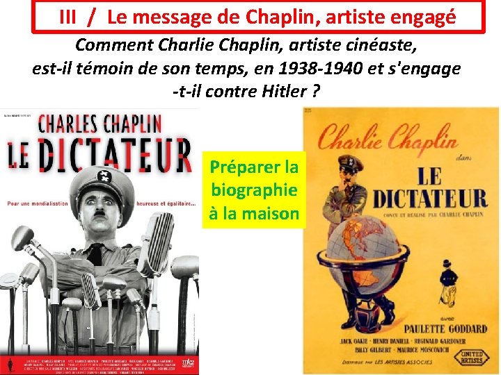 III / Le message de Chaplin, artiste engagé Comment Charlie Chaplin, artiste cinéaste, est-il