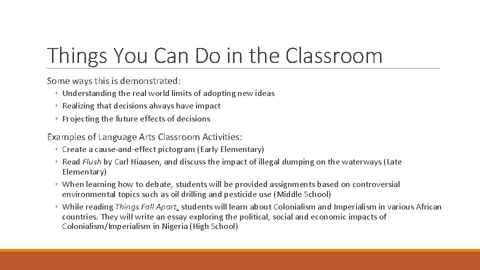 Things You Can Do in the Classroom Some ways this is demonstrated: • Understanding