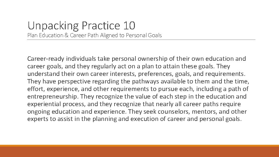 Unpacking Practice 10 Plan Education & Career Path Aligned to Personal Goals Career-ready individuals