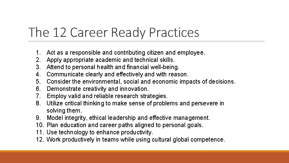 The 12 Career Ready Practices 1. 2. 3. 4. 5. 6. 7. 8. 9.
