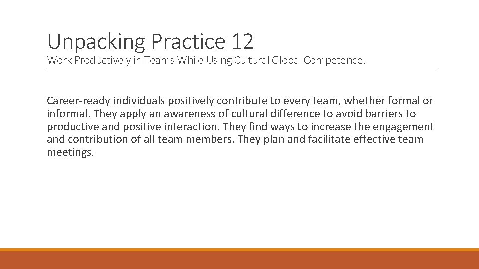 Unpacking Practice 12 Work Productively in Teams While Using Cultural Global Competence. Career-ready individuals