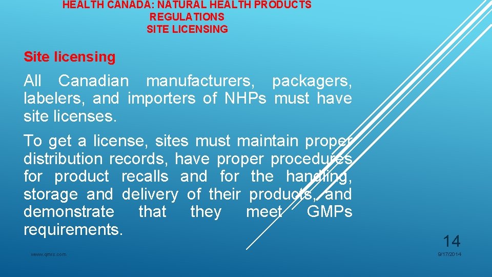 HEALTH CANADA: NATURAL HEALTH PRODUCTS REGULATIONS SITE LICENSING Site licensing All Canadian manufacturers, packagers, HEALTH CANADA: NATURAL HEALTH PRODUCTS REGULATIONS SITE LICENSING Site licensing All Canadian manufacturers, packagers,