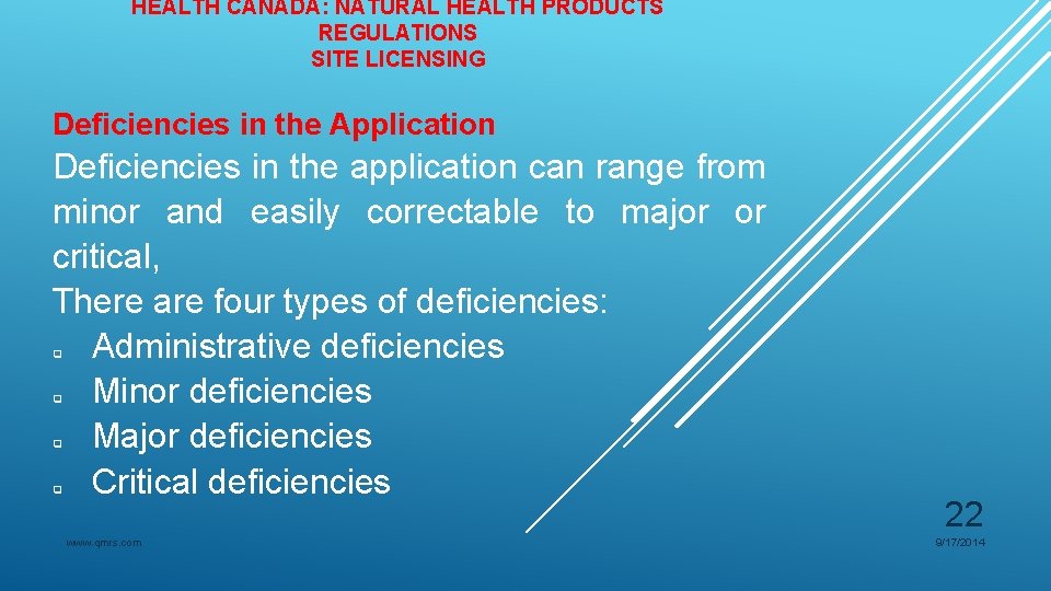 HEALTH CANADA: NATURAL HEALTH PRODUCTS REGULATIONS SITE LICENSING Deficiencies in the Application Deficiencies in HEALTH CANADA: NATURAL HEALTH PRODUCTS REGULATIONS SITE LICENSING Deficiencies in the Application Deficiencies in