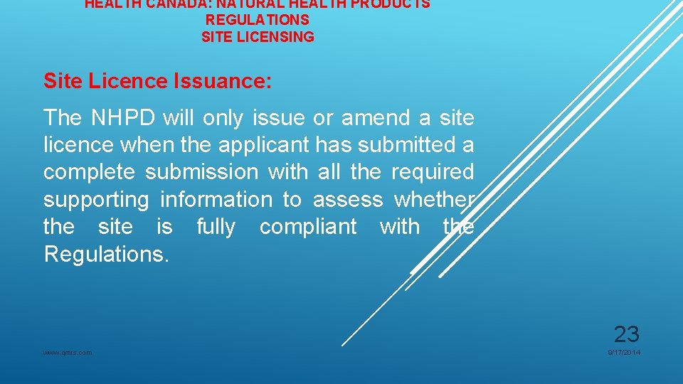 HEALTH CANADA: NATURAL HEALTH PRODUCTS REGULATIONS SITE LICENSING Site Licence Issuance: The NHPD will HEALTH CANADA: NATURAL HEALTH PRODUCTS REGULATIONS SITE LICENSING Site Licence Issuance: The NHPD will