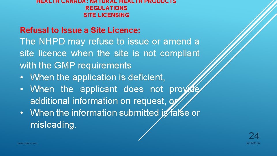 HEALTH CANADA: NATURAL HEALTH PRODUCTS REGULATIONS SITE LICENSING Refusal to Issue a Site Licence: HEALTH CANADA: NATURAL HEALTH PRODUCTS REGULATIONS SITE LICENSING Refusal to Issue a Site Licence: