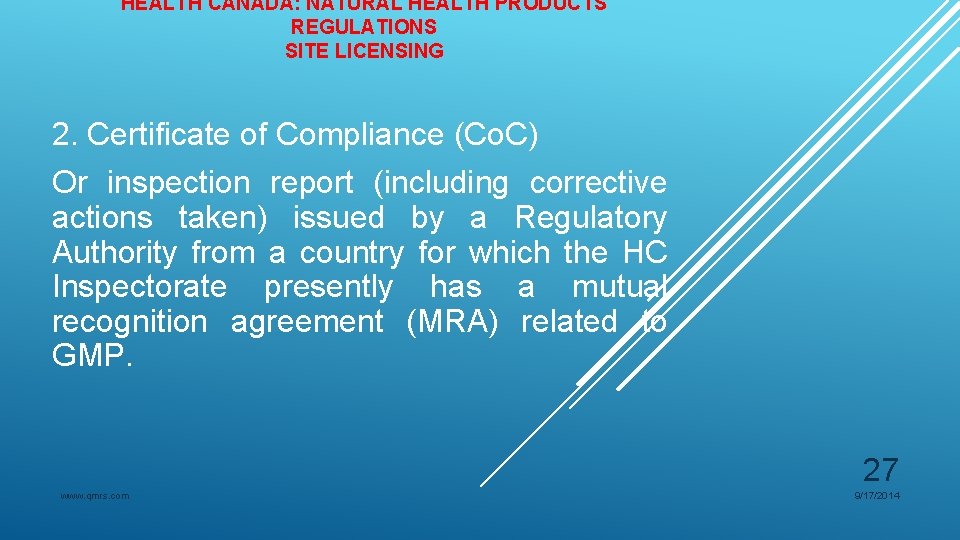 HEALTH CANADA: NATURAL HEALTH PRODUCTS REGULATIONS SITE LICENSING 2. Certificate of Compliance (Co. C) HEALTH CANADA: NATURAL HEALTH PRODUCTS REGULATIONS SITE LICENSING 2. Certificate of Compliance (Co. C)