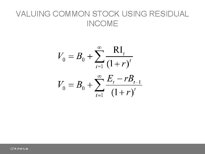 VALUING COMMON STOCK USING RESIDUAL INCOME 