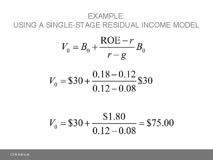 EXAMPLE: USING A SINGLE-STAGE RESIDUAL INCOME MODEL 