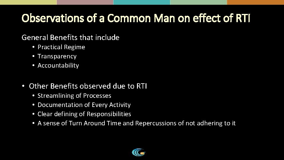 Observations of a Common Man on effect of RTI General Benefits that include • Observations of a Common Man on effect of RTI General Benefits that include •