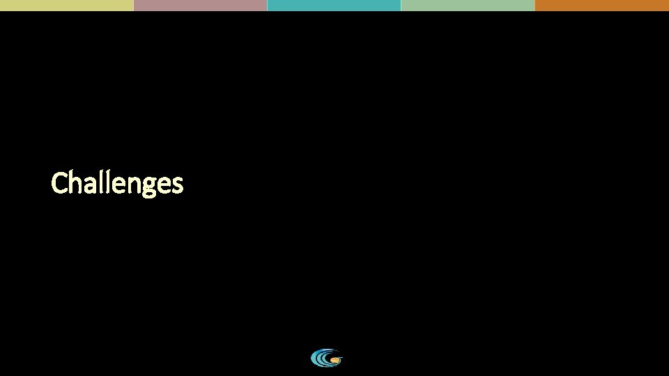 Challenges Challenges