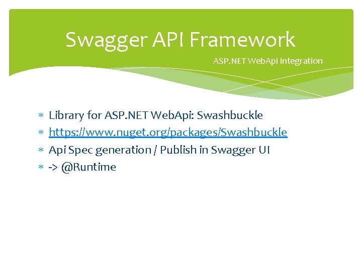 Swagger API Framework ASP. NET Web. Api integration Library for ASP. NET Web. Api: