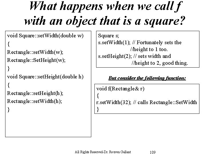 What happens when we call f with an object that is a square? void