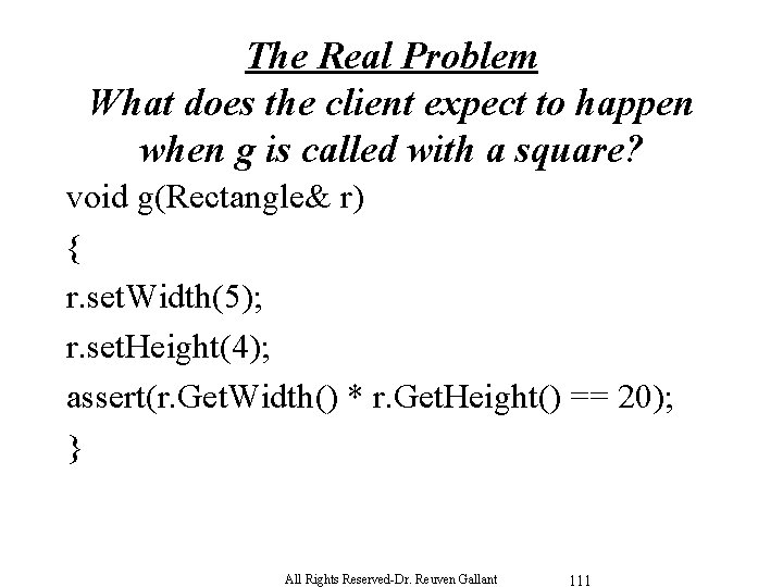 The Real Problem What does the client expect to happen when g is called