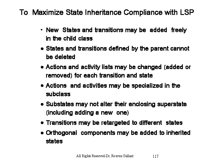 To Maximize State Inheritance Compliance with LSP • New States and transitions may be