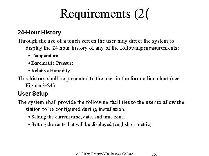 Requirements (2( 24 -Hour History Through the use of a touch screen the user