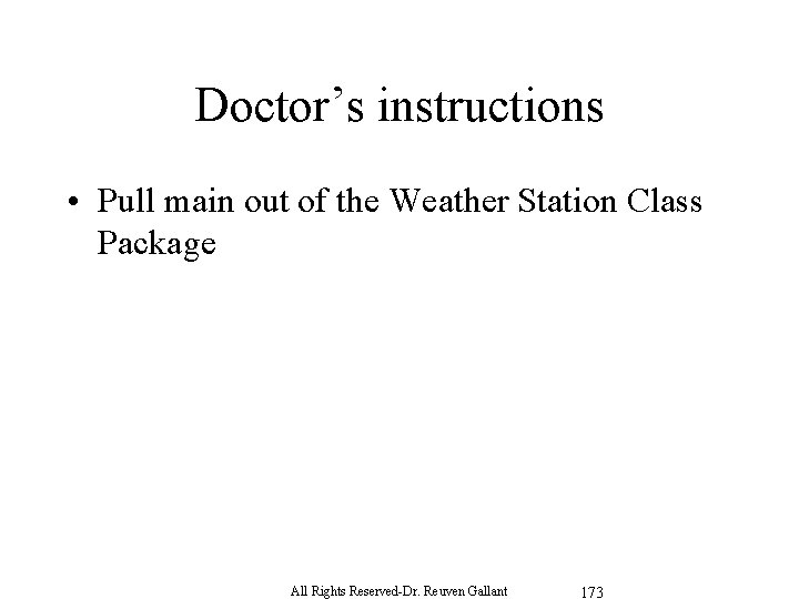 Doctor’s instructions • Pull main out of the Weather Station Class Package All Rights