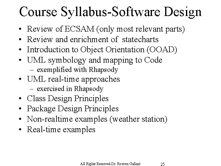 Course Syllabus-Software Design • • Review of ECSAM (only most relevant parts) Review and