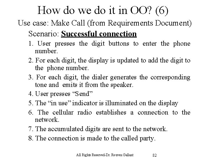 How do we do it in OO? (6) Use case: Make Call (from Requirements