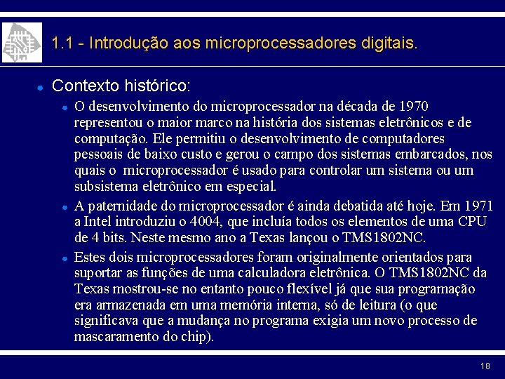 1. 1 - Introdução aos microprocessadores digitais. ● Contexto histórico: ● ● ● O