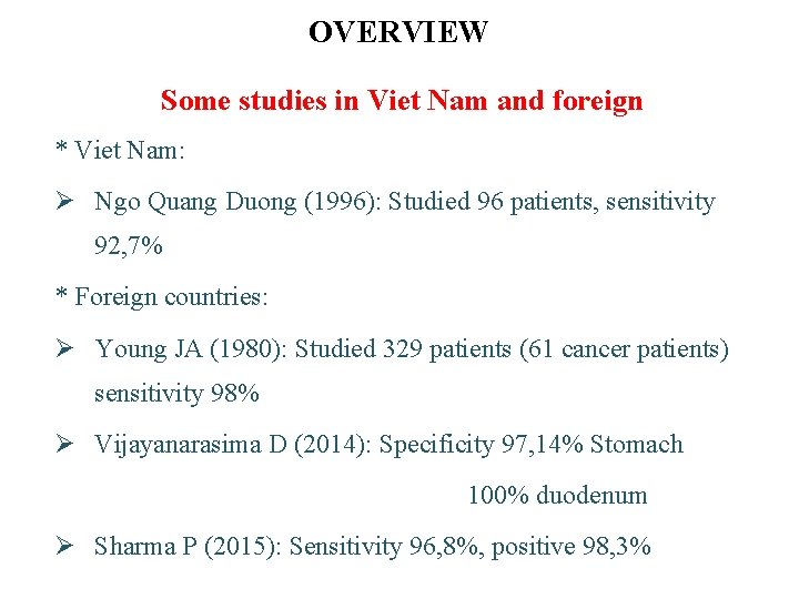 OVERVIEW Some studies in Viet Nam and foreign * Viet Nam: Ø Ngo Quang
