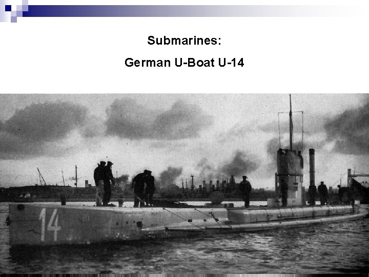 Submarines: German U-Boat U-14 