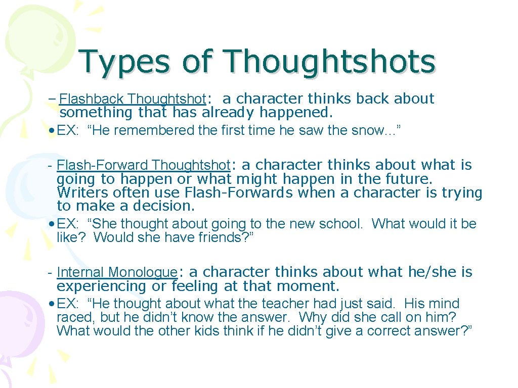 Types of Thoughtshots – Flashback Thoughtshot: a character thinks back about something that has