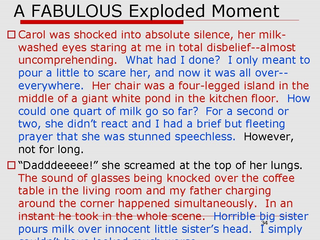 A FABULOUS Exploded Moment o Carol was shocked into absolute silence, her milkwashed eyes