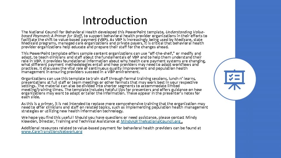 Introduction The National Council for Behavioral Health developed this Power. Point template, Understanding Valuebased