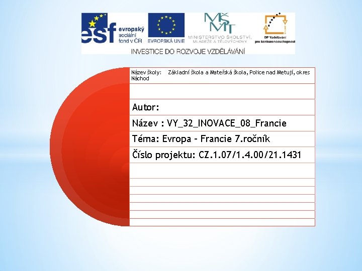 Název školy: Náchod Základní škola a Mateřská škola, Police nad Metují, okres Autor: Název