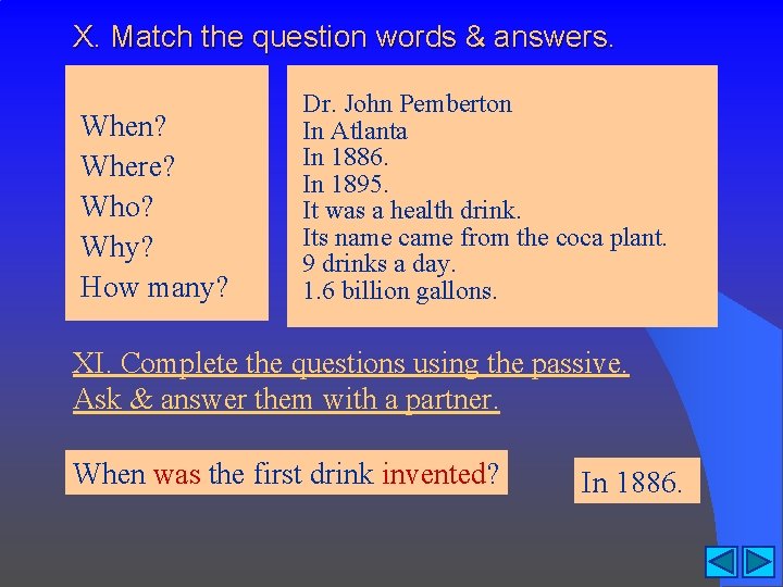 X. Match the question words & answers. When? Where? Who? Why? How many? Dr.