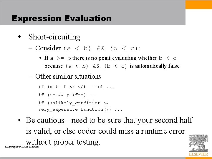 Expression Evaluation • Short-circuiting – Consider (a < b) && (b < c): •