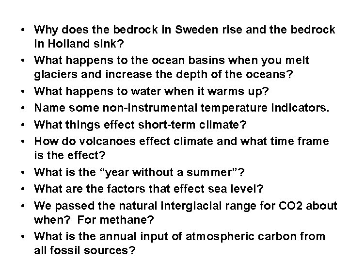  • Why does the bedrock in Sweden rise and the bedrock in Holland