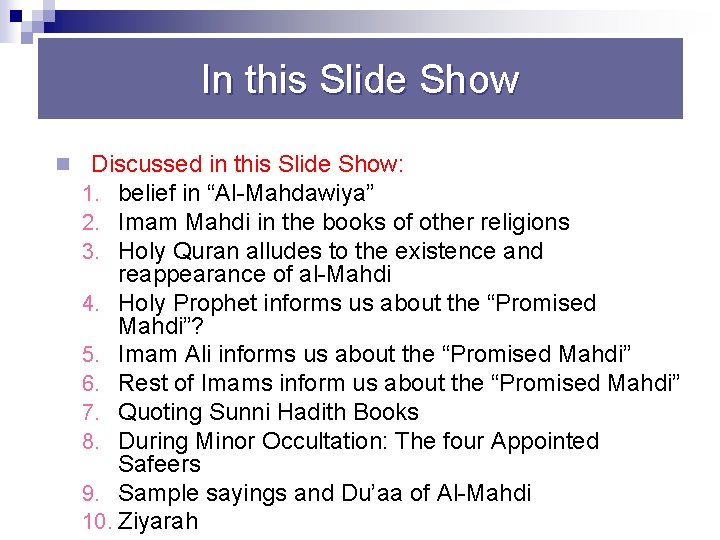 In this Slide Show n Discussed in this Slide Show: 1. belief in “Al