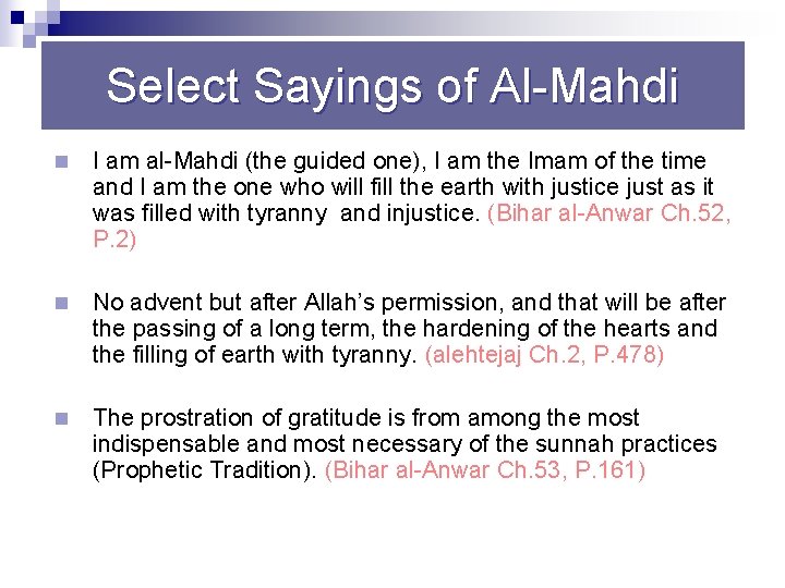 Select Sayings of Al Mahdi n I am al Mahdi (the guided one), I