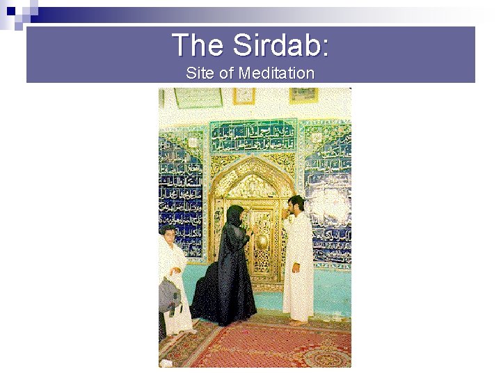 The Sirdab: Site of Meditation 