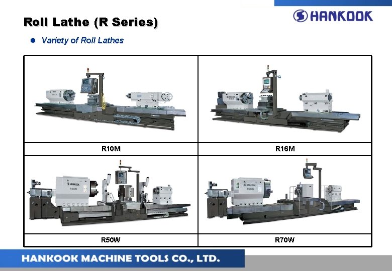 Roll Lathe (R Series) l Variety of Roll Lathes R 10 M R 16 Roll Lathe (R Series) l Variety of Roll Lathes R 10 M R 16
