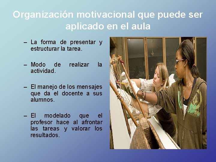 Organización motivacional que puede ser aplicado en el aula – La forma de presentar