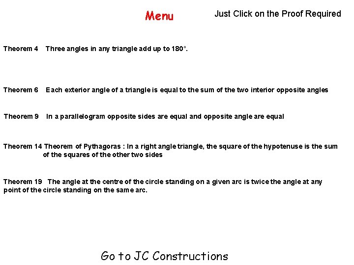 Menu Just Click on the Proof Required Theorem 4 Three angles in any triangle