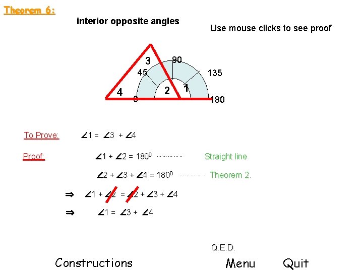 Theorem 6: interior opposite angles Use mouse clicks to see proof 90 3 45