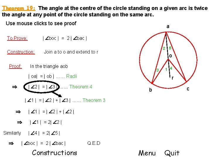 Theorem 19: The angle at the centre of the circle standing on a given